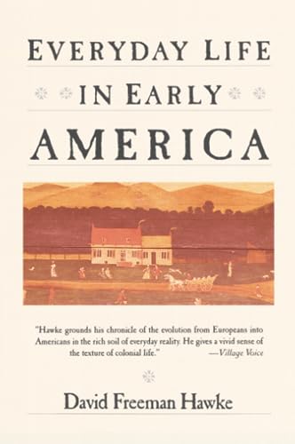 EVERYDAY LIFE EARLY AMER (Everyday Life in America)